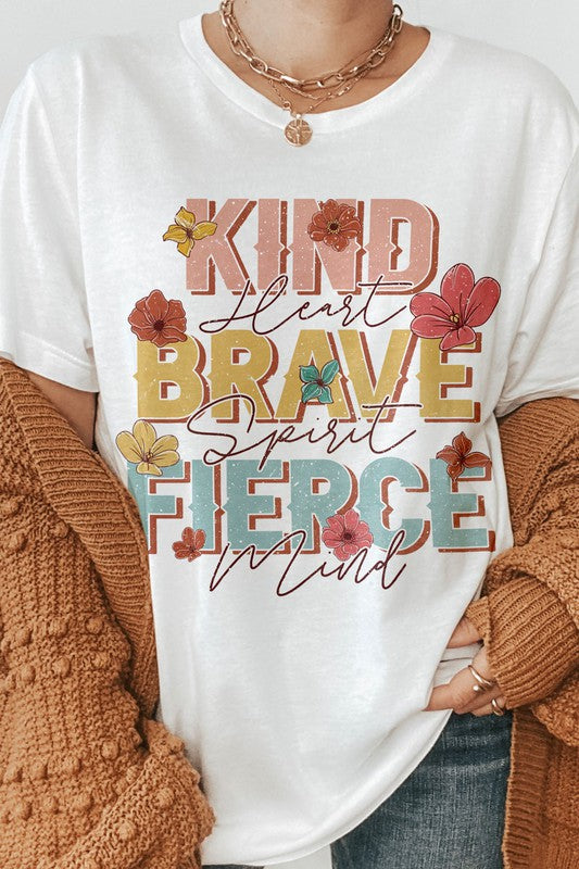 Kind Heart. Brave Spirit, Fierce Mind, Graphic Tee