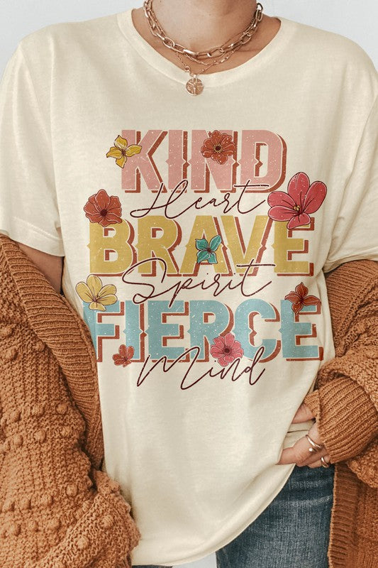 Kind Heart. Brave Spirit, Fierce Mind, Graphic Tee